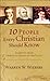 10 People Every Christian Should Know: Learning from Spiritual Giants of the Faith
