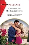 Book cover for Crowned for the King's Secret: A Harlequin Royal Contemporary Romance (Behind the Palace Doors... Book 3)