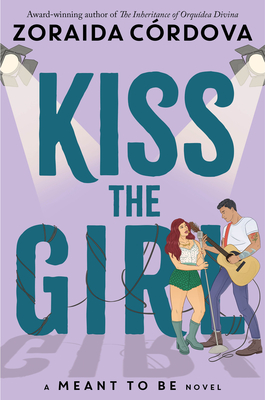 Kiss the Girl (Meant to Be, #3)