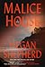 Malice House (The Malice Compendium)