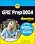 GRE Prep 2024 For Dummies with Online Practice