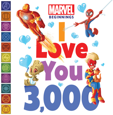 Marvel Beginnings: I Love You 3,000 (Board Book)