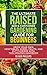 The Ultimate Raised Bed & Container Gardening Guide For Beginners: Grow Your Own Vegetables, Herbs, Fruits, and Cut Flowers with this Amazing Handbook ... Family, Fertility, and Maternal Wellness)