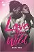 Love You Wild by Becka Mack