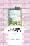 Behind the Wall: ...