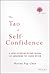 The Tao of Self-Confidence:...