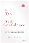 The Tao of Self-Confidence: A Guide to Moving Beyond Trauma and Awakening the Leader Within