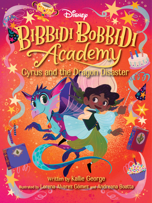 Disney Bibbidi Bobbidi Academy #4: Cyrus and the Dragon Disaster (Paperback)