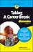 Taking A Career Break For Dummies