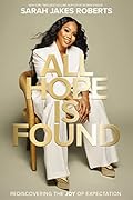 All Hope is Found: Rediscovering the Joy of Expectation 