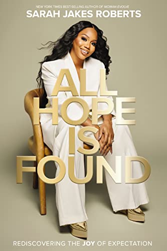 All Hope is Found: Rediscovering the Joy of Expectation (Hardcover)