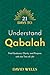 21 Days to Understand Qabalah by David Wells