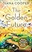 The Golden Future: What to Expect and How to Reach the Fifth Dimension
