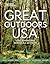 Great Outdoors U.S.A. 1,000 Adventures Across All 50 States (National Geographic) by National Geographic