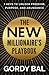 The New Millionaire's Playbook by Gordy Bal
