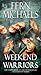 Weekend Warriors (Sisterhood) by Fern Michaels
