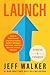 Launch (Updated & Expanded Edition): How to Sell Almost Anything Online, Build a Business You Love, and Live the Life of Your Dreams