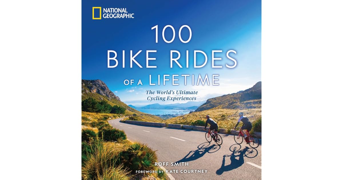 Book giveaway for 100 Bike Rides of a Lifetime The World's Ultimate