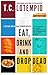 Eat, Drink and Drop Dead (A Tiffany Austin Food Blogger Mystery, #1)
