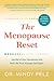 The Menopause Reset: Get Rid of Your Symptoms and Feel Like Your Younger Self Again