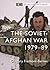 The Soviet–Afghan War: 1979–89