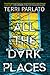 All the Dark Places