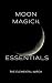 Moon Magic Essentials
