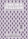 One in a Million by Claire Lordon One in a Million by Claire Lordon