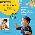 Big Science for Tiny Tots Four-Book Collection: