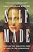 Self-Made: Creating Our Ide...
