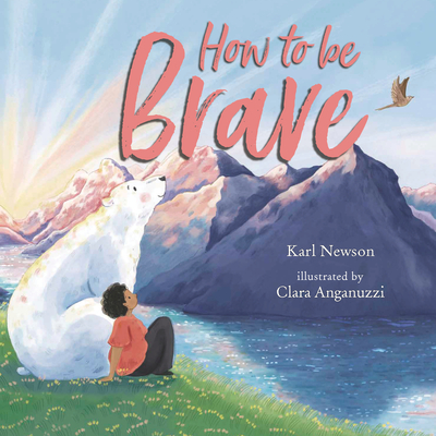 How to Be Brave (Hardcover)