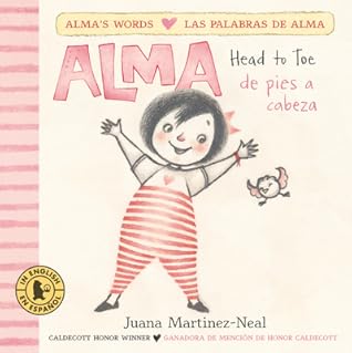 Alma, Head to Toe /Alma, de pies a cabeza by Juana Martinez-Neal