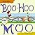 Boo-Hoo Moo