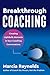 Breakthrough Coaching by Marcia Reynolds