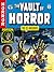 The EC Archives: The Vault of Horror Volume 3 (The EC Archives: Vault of Horror)
