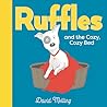 Ruffles and the Cozy, Cozy Bed by David Melling Ruffles and the Cozy, Cozy Bed by David Melling