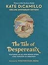 The Tale of Despereaux Deluxe Anniversary Edition by Kate DiCamillo
