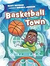 Basketball Town by Scott Rothman