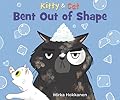 Kitty and Cat: Bent Out of Shape