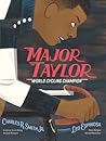Major Taylor by Charles R. Smith Major Taylor by Charles R. Smith