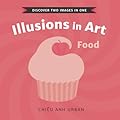 Illusions in Art: Food