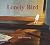 Lonely Bird by Ruth Whiting Lonely Bird by Ruth Whiting