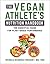 The Vegan Athlete's Nutrition Handbook by Nichole Dandraea-Russert The Vegan Athlete's Nutrition Handbook by Nichole Dandraea-Russert