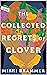The Collected Regrets of Clover