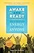 Awake and Ready: How to Wor...