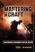 Mastering the Craft: Cultiv...