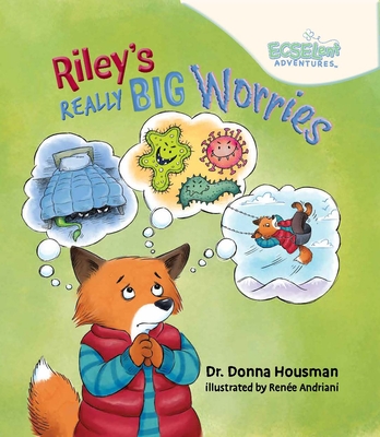 Riley's Really Big Worries (ECSELent Adventures of Hemmy and Shemmy)