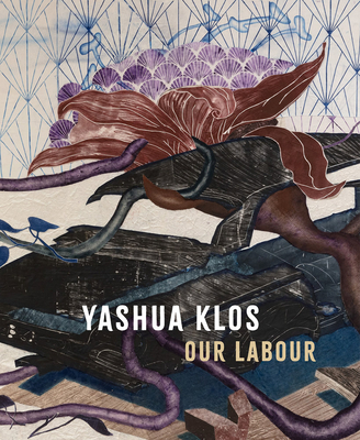 Yashua Klos: Our Labour (Hardcover)