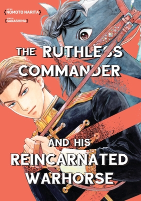 The Ruthless Commander and his Reincarnated Warhorse (Paperback)