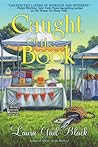 Caught on the Book by Laura Gail Black